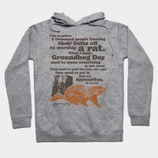 Groundhog Day Worship a Rat Quote Hoodie